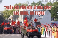 [Longform] “Ngày hội Văn hóa vì hòa bình” hào hùng, ấn tượng